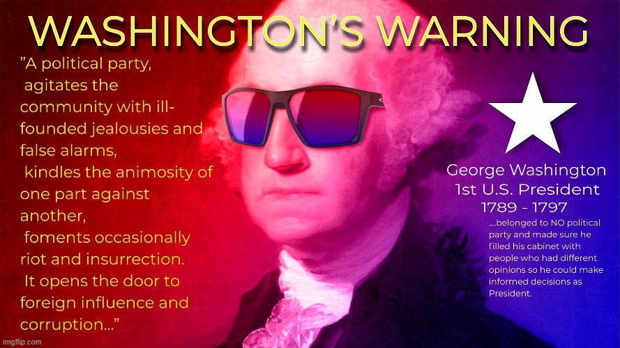 Washington's warning | image tagged in warning | made w/ Imgflip meme maker