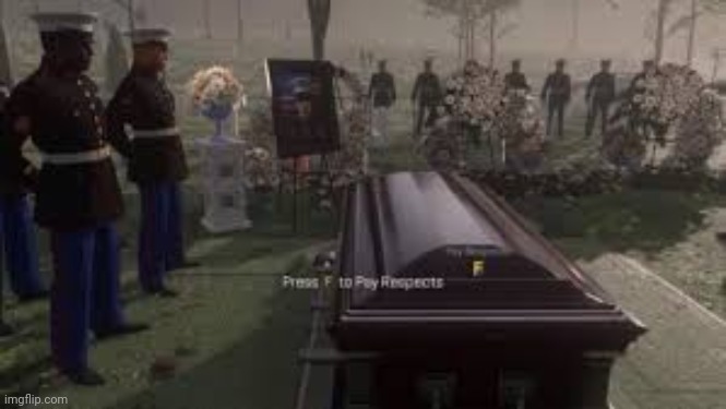 F to pay Respects | image tagged in f to pay respects | made w/ Imgflip meme maker