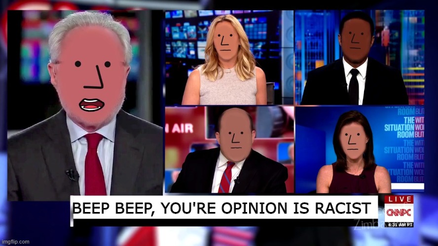 Here is a nex template for you, free thinkers | BEEP BEEP, YOU'RE OPINION IS RACIST | image tagged in beep beep your opinion is racist,new template,memes | made w/ Imgflip meme maker