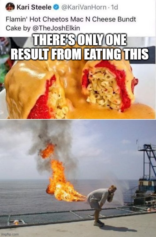 Don't Endanger Your Booty Hole | THERE'S ONLY ONE RESULT FROM EATING THIS | image tagged in explosive diarrhea | made w/ Imgflip meme maker