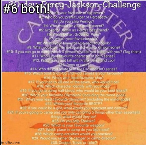 #6! | #6 both! | image tagged in percy jackson 30 day challenge | made w/ Imgflip meme maker