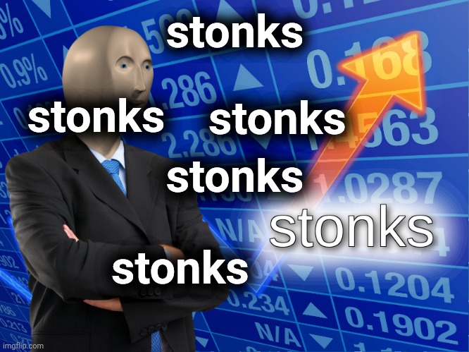 Stuped | stonks; stonks; stonks; stonks; stonks | image tagged in stonks,stupid,dank | made w/ Imgflip meme maker