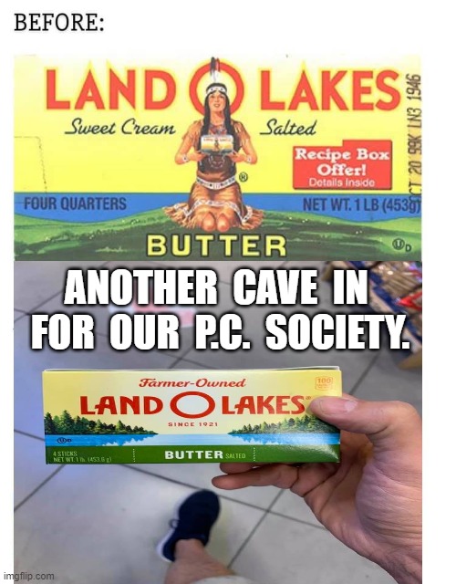 Political Correctness | ANOTHER  CAVE  IN  FOR  OUR  P.C.  SOCIETY. | image tagged in ban,jbs | made w/ Imgflip meme maker