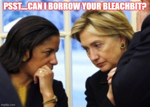 Bleach | PSST....CAN I BORROW YOUR BLEACHBIT? | image tagged in political meme,hillaryclinton | made w/ Imgflip meme maker