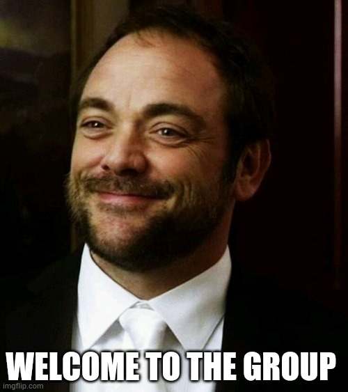 WELCOME TO THE GROUP | made w/ Imgflip meme maker