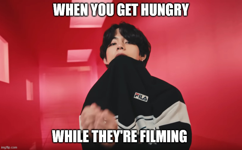 BTS V eating his shirt | WHEN YOU GET HUNGRY; WHILE THEY'RE FILMING | image tagged in bts v eating his shirt | made w/ Imgflip meme maker