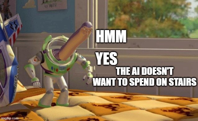 Hmm yes blank | HMM THE AI DOESN'T WANT TO SPEND ON STAIRS YES | image tagged in hmm yes blank | made w/ Imgflip meme maker