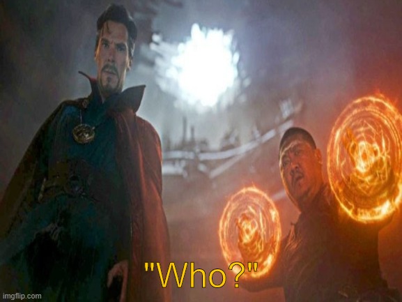 "Who?" | made w/ Imgflip meme maker
