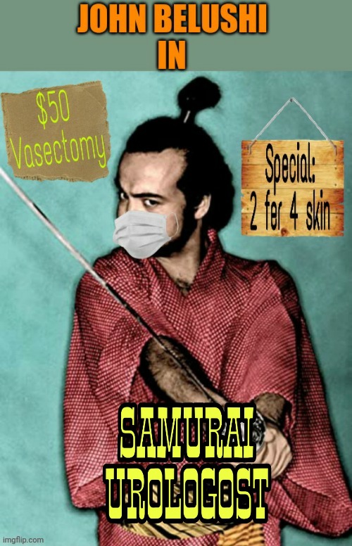 SNL Samurai | image tagged in snl,samurai,doctor,funny | made w/ Imgflip meme maker