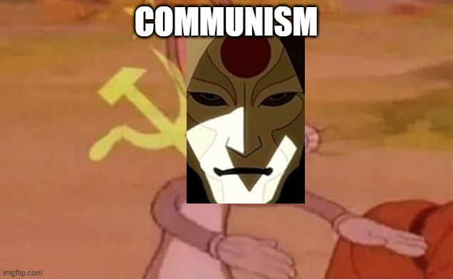Let the controversy begin! | COMMUNISM | image tagged in bugs bunny communist,avatar,the legend of korra | made w/ Imgflip meme maker