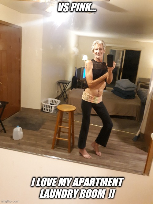 The free laundry hamper !! | VS PINK... I LOVE MY APARTMENT LAUNDRY ROOM  !! | image tagged in cute,neighbor,girls,apartment,laundry,jeffrey | made w/ Imgflip meme maker