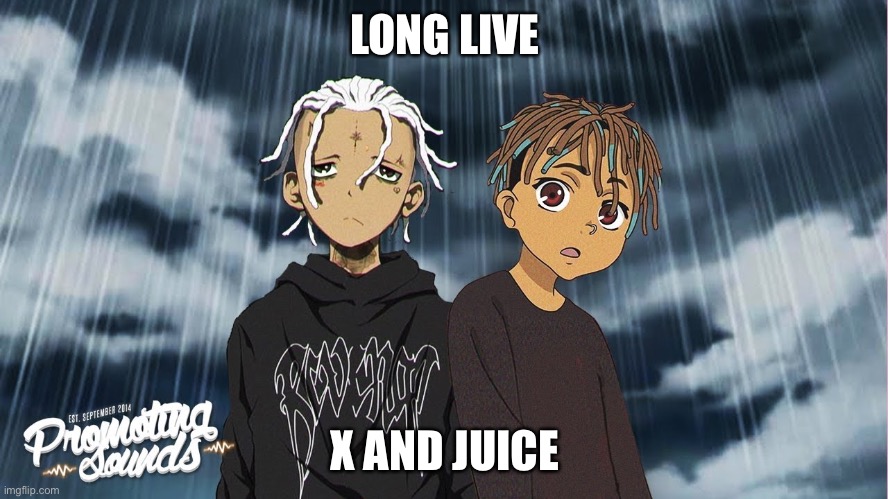 LONG LIVE; X AND JUICE | image tagged in am i the only one around here,forever alone | made w/ Imgflip meme maker