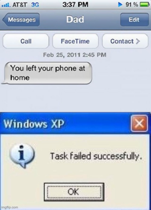 The very definition of task failed successfully | image tagged in task failed successfully | made w/ Imgflip meme maker