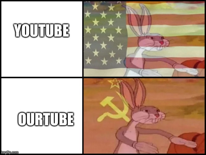 Capitalist and communist | YOUTUBE; OURTUBE | image tagged in capitalist and communist | made w/ Imgflip meme maker