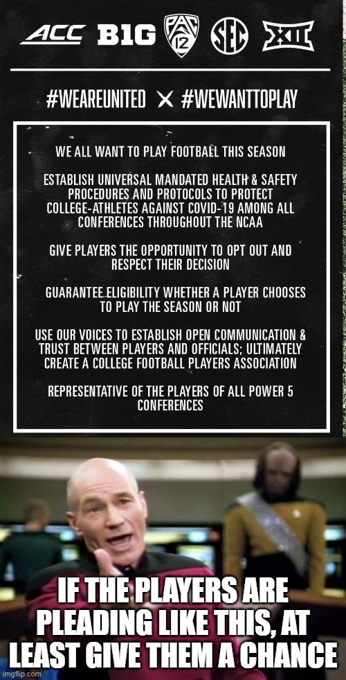 found this... | IF THE PLAYERS ARE PLEADING LIKE THIS, AT LEAST GIVE THEM A CHANCE | image tagged in memes,picard wtf,sports,i want a season | made w/ Imgflip meme maker