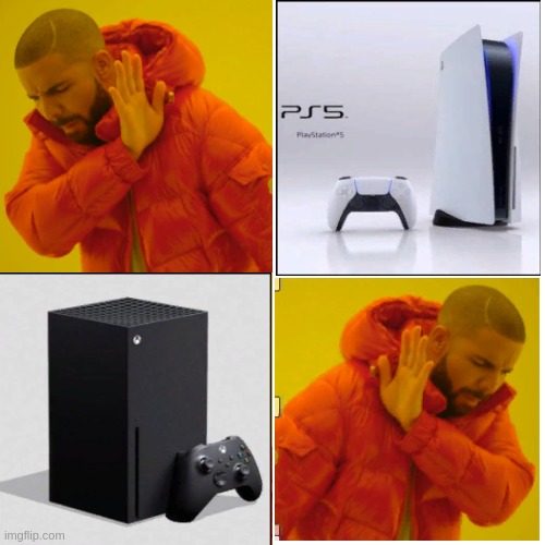 image tagged in xbox,ps5,drake hotline bling | made w/ Imgflip meme maker