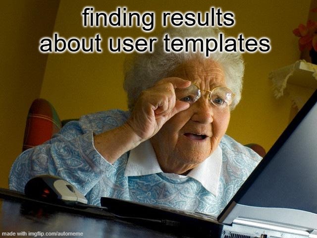 Automeme. | finding results about user templates | image tagged in memes,grandma finds the internet | made w/ Imgflip meme maker