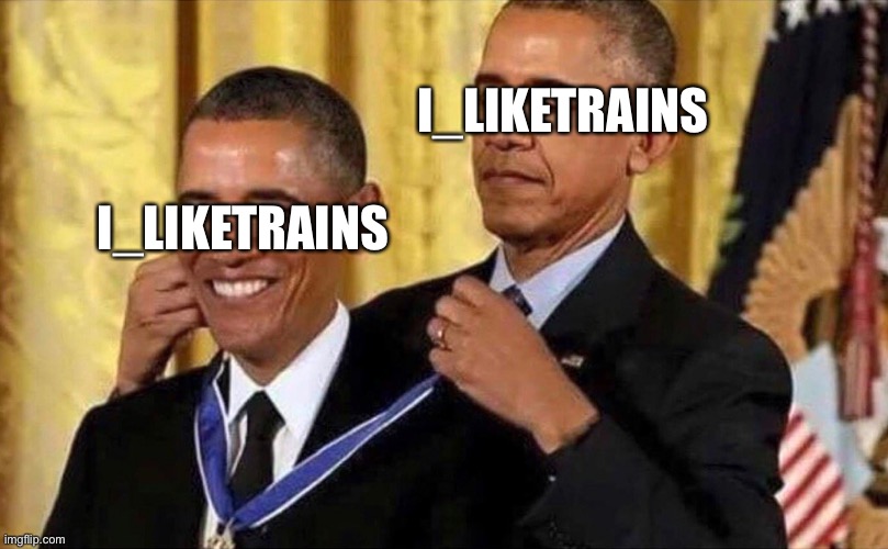obama medal | I_LIKETRAINS I_LIKETRAINS | image tagged in obama medal | made w/ Imgflip meme maker