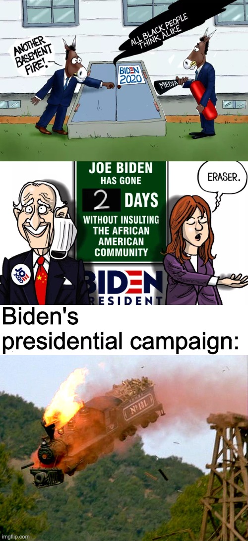 The only progressive thing about Biden is his dementia | Biden's presidential campaign: | image tagged in trainwreck,funny,memes,politics,comics/cartoons | made w/ Imgflip meme maker
