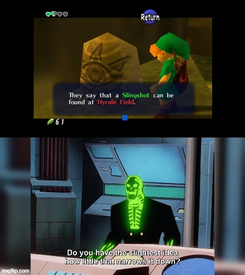 Ocarina of Time Randomizers Be Like | image tagged in do you know how little that narrows it down | made w/ Imgflip meme maker
