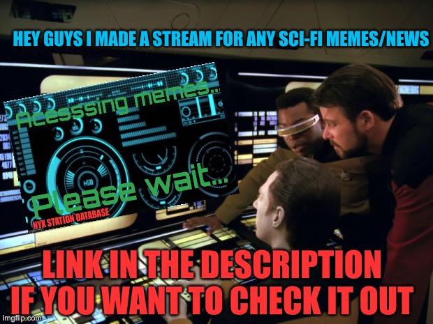 Star trek it's easy | HEY GUYS I MADE A STREAM FOR ANY SCI-FI MEMES/NEWS; LINK IN THE DESCRIPTION IF YOU WANT TO CHECK IT OUT | image tagged in star trek it's easy | made w/ Imgflip meme maker