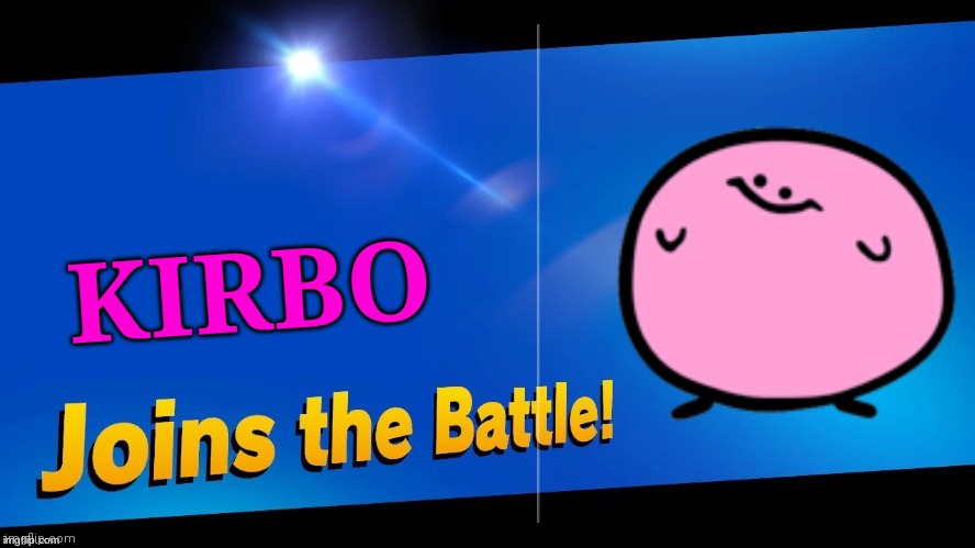 He's here after he heard Kirsma die | KIRBO | image tagged in switch wars,terminalmontage,kirby | made w/ Imgflip meme maker