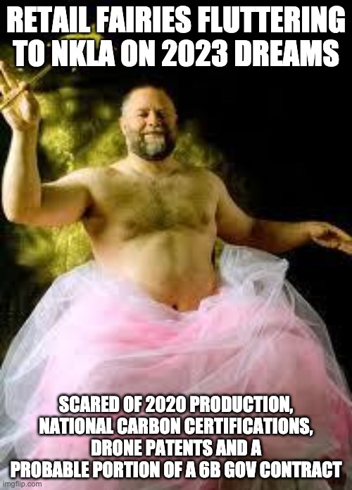 fairy man | RETAIL FAIRIES FLUTTERING TO NKLA ON 2023 DREAMS; SCARED OF 2020 PRODUCTION, NATIONAL CARBON CERTIFICATIONS, DRONE PATENTS AND A PROBABLE PORTION OF A 6B GOV CONTRACT | image tagged in fairy man | made w/ Imgflip meme maker