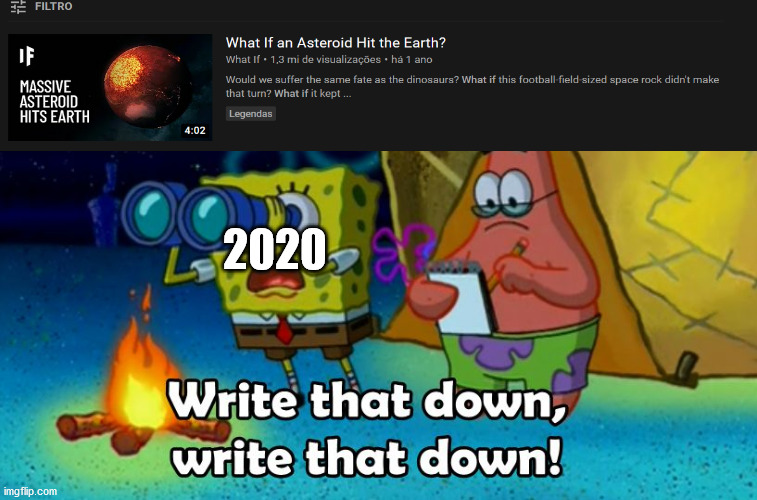 write that down |  2020 | image tagged in write that down | made w/ Imgflip meme maker
