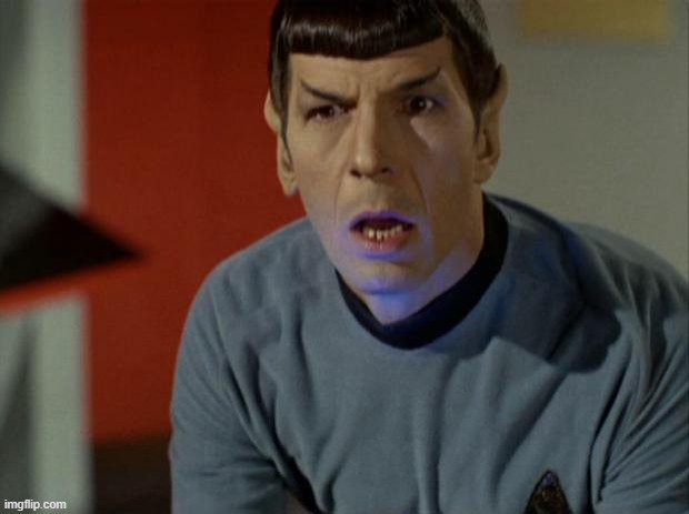 Shocked Spock  | image tagged in shocked spock | made w/ Imgflip meme maker