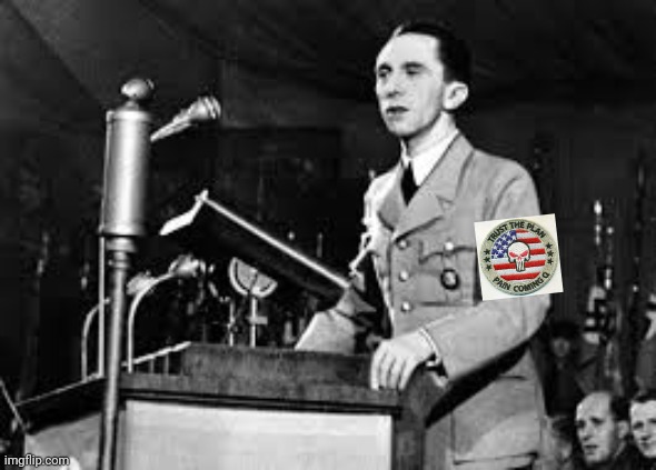 joseph goebbels | image tagged in joseph goebbels,qanon,fascism,anti-semitism,racism,trump lies | made w/ Imgflip meme maker