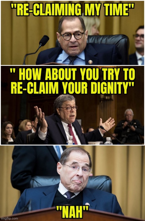 NADLER A REAL CLASS ACT | image tagged in democrat congressmen,attorney general,hearing,democrats | made w/ Imgflip meme maker