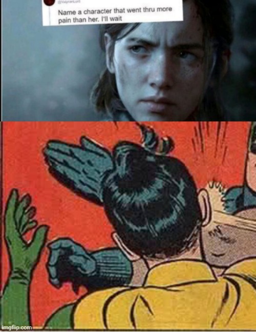 poor robin | image tagged in memes,batman slapping robin,name a character that went thru more pain her ill wait | made w/ Imgflip meme maker