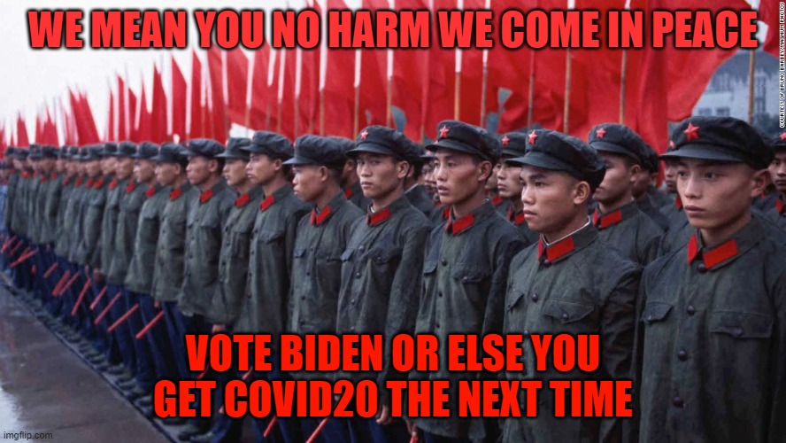 WE MEAN YOU NO HARM WE COME IN PEACE VOTE BIDEN OR ELSE YOU GET COVID20 THE NEXT TIME | made w/ Imgflip meme maker