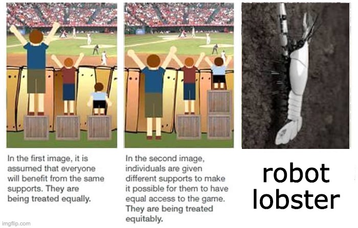 best policy in the world. | robot lobster | image tagged in lobster,politics,justice and equality | made w/ Imgflip meme maker