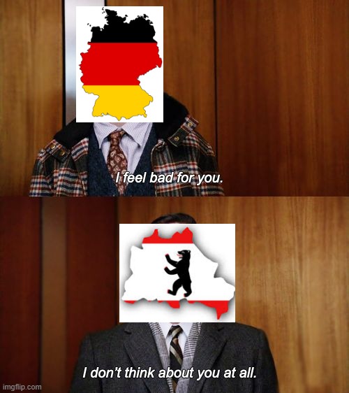 I don't think about you at all Mad Men | image tagged in i don't think about you at all mad men,Berliner_memes | made w/ Imgflip meme maker