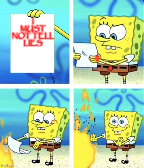 Will the scar fade if the parchment is burning? | I MUST NOT TELL LIES; I MUST NOT TELL LIES | image tagged in spongebob yeet | made w/ Imgflip meme maker