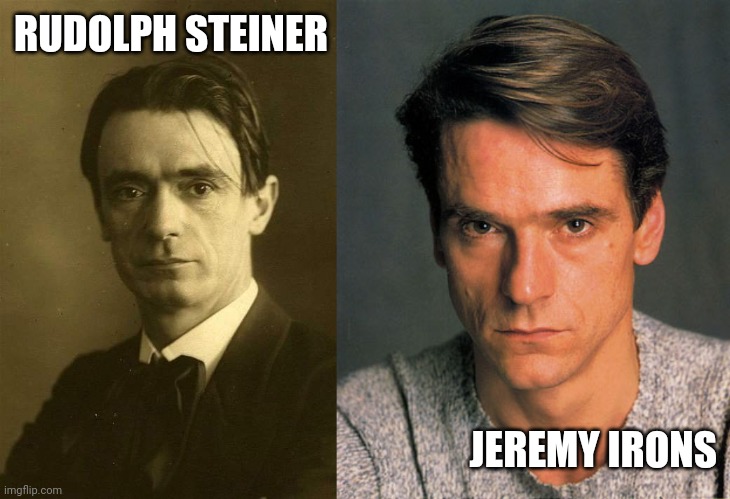 Is Jeremy Irons a Vampire? | RUDOLPH STEINER; JEREMY IRONS | image tagged in vampire,lookalike | made w/ Imgflip meme maker
