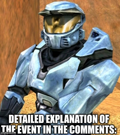 Church RvB Season 1 | DETAILED EXPLANATION OF THE EVENT IN THE COMMENTS: | image tagged in church rvb season 1 | made w/ Imgflip meme maker