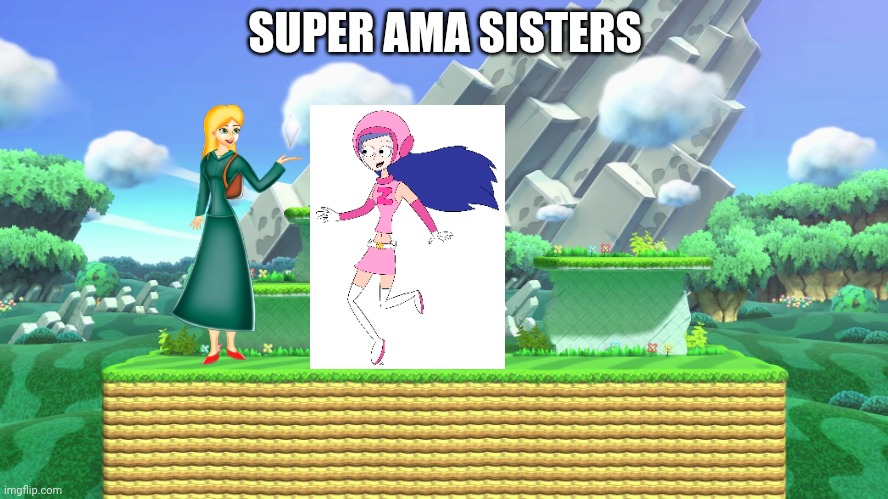 Smash Stage (New Super Mario Bros U) | SUPER AMA SISTERS | image tagged in smash stage new super mario bros u | made w/ Imgflip meme maker