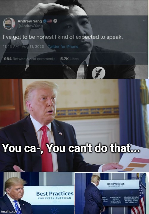 Let yang speak | You ca-, You can't do that... | image tagged in let yang speak | made w/ Imgflip meme maker