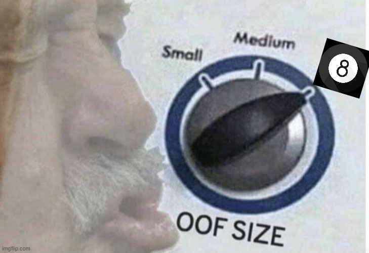 Oof size large | image tagged in oof size large | made w/ Imgflip meme maker