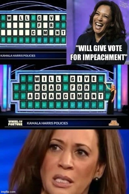 "Will Give Head For Advancement" | image tagged in kamala harris,deer in headlights,head in the deerlights,blowjob,headlines,sexually oblivious girlfriend | made w/ Imgflip meme maker