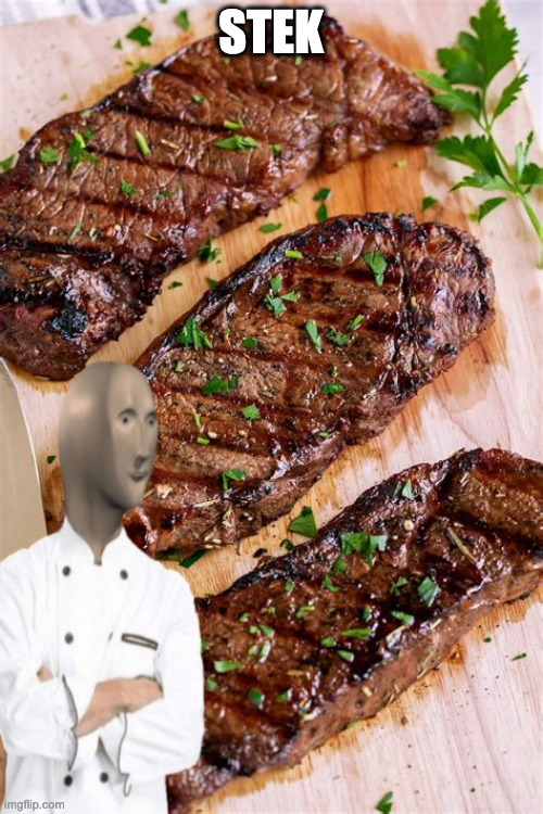stek | STEK | image tagged in stonks,steak | made w/ Imgflip meme maker