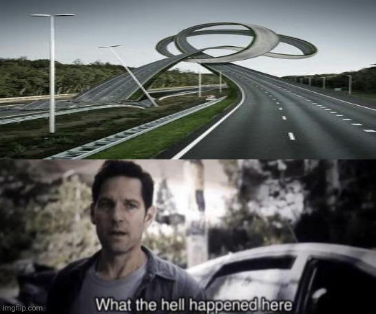 That road | image tagged in what the hell happened here,memes,meme,funny,you had one job,road | made w/ Imgflip meme maker
