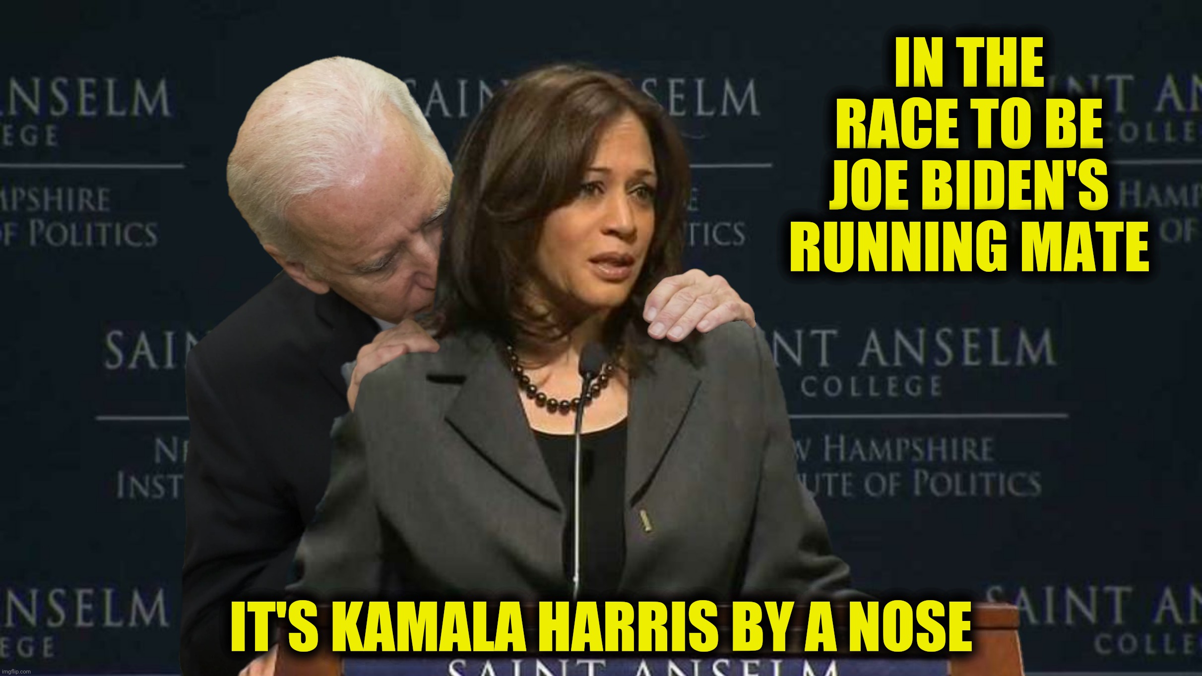Joe's nose picks Kamala Harris | IN THE RACE TO BE JOE BIDEN'S RUNNING MATE; IT'S KAMALA HARRIS BY A NOSE | image tagged in joe biden,kamala harris,running mate,i smell a rat | made w/ Imgflip meme maker