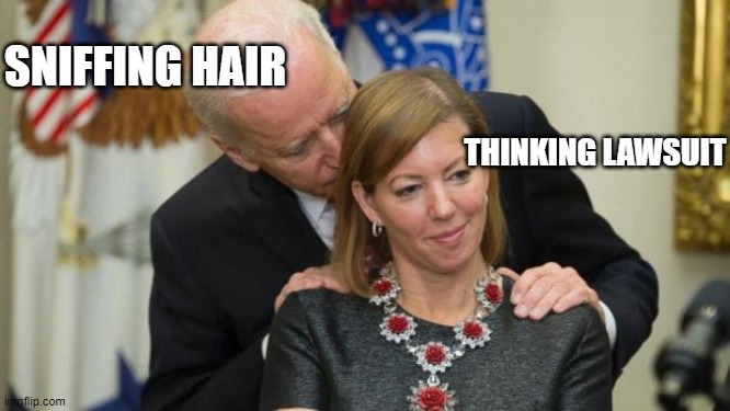 Creepy Joe Biden | SNIFFING HAIR; THINKING LAWSUIT | image tagged in creepy joe biden | made w/ Imgflip meme maker