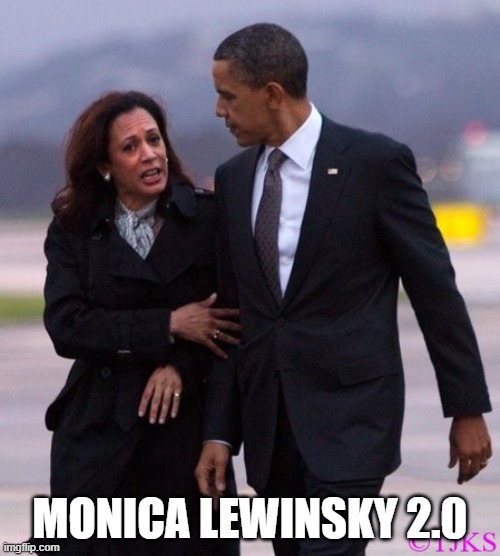 Kamala Harris | MONICA LEWINSKY 2.0 | image tagged in politics,democrats,kamala harris,joe biden,monica lewinsky,obama | made w/ Imgflip meme maker
