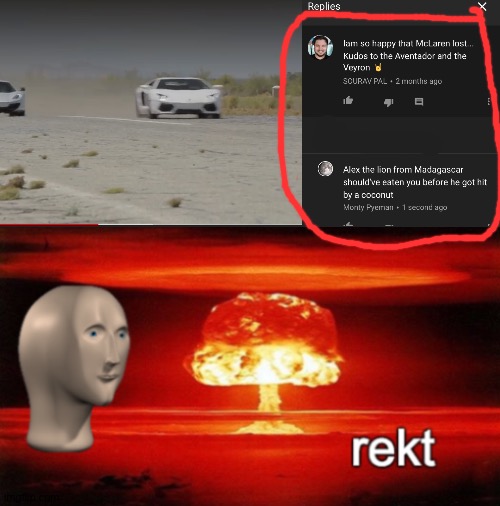 Rekt | image tagged in rekt w/text,memes,funny,burn,oof,alex the lion | made w/ Imgflip meme maker