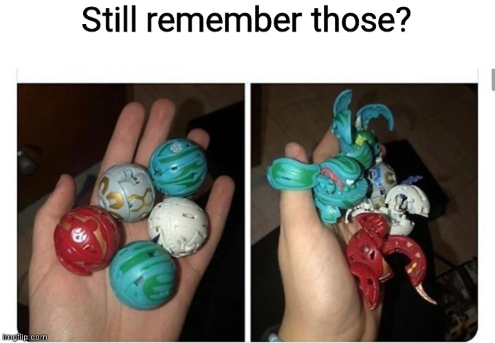 Still remember those? | image tagged in don't look at the tags bc idk what to write | made w/ Imgflip meme maker