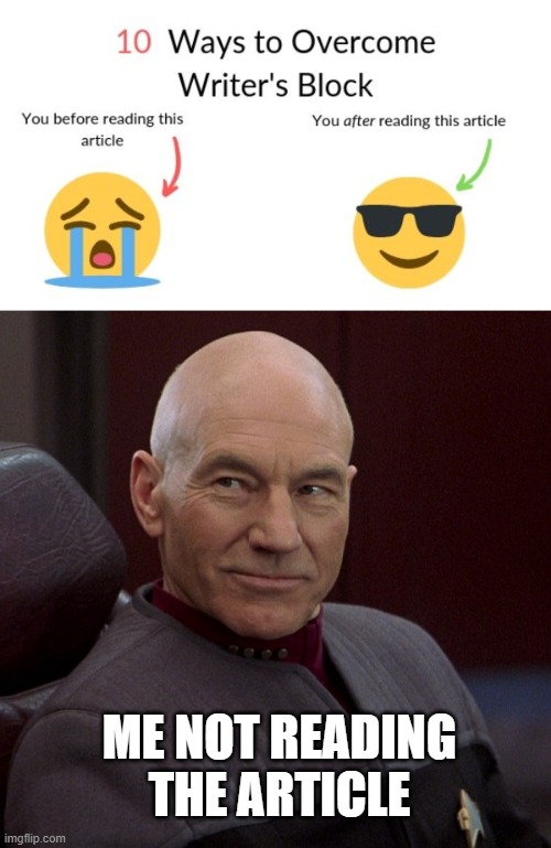 *Cringe* | ME NOT READING THE ARTICLE | image tagged in picard confident | made w/ Imgflip meme maker